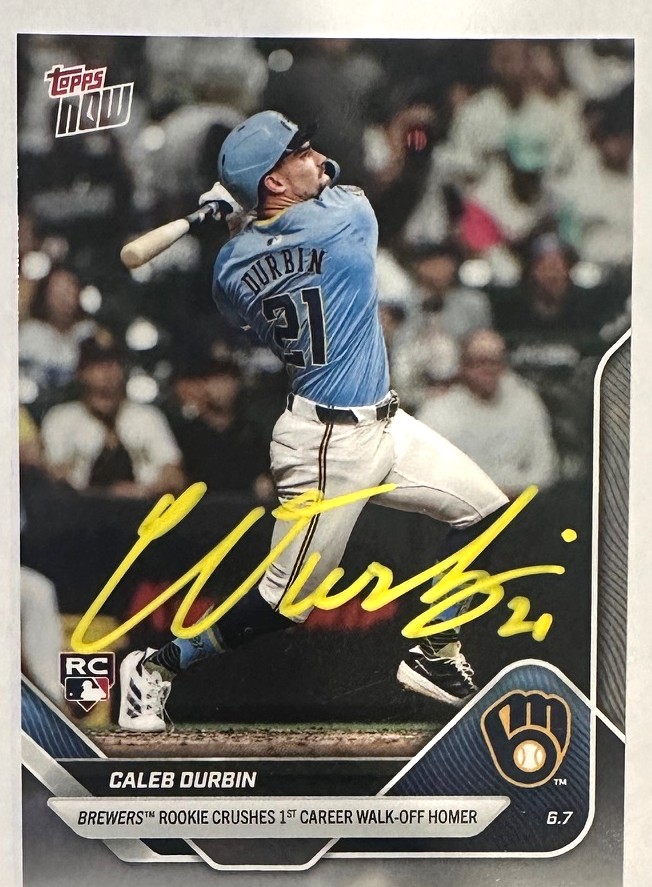 CALEB DURBIN SIGNED 2025 TOPPS NOW BREWERS CARD #269